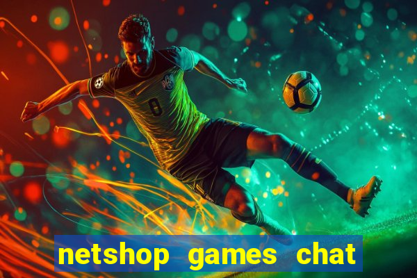 netshop games chat ao vivo